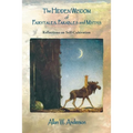 The Hidden Wisdom of Fairytales, Parables and Myths: Reflections on Self-Cultivation