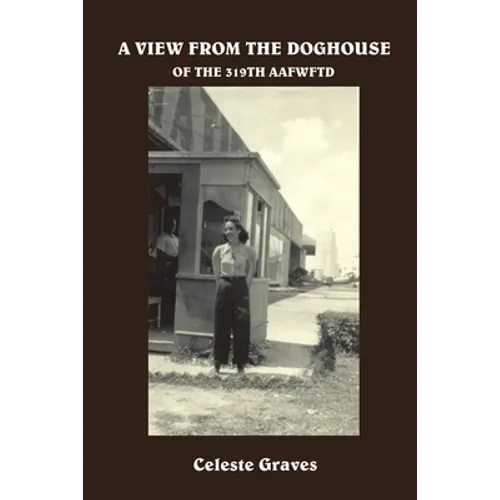 A View from the Doghouse: Of the 319Th Aafwftd