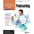 How to Do Everything with Podcasting