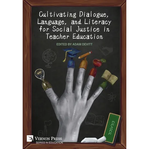 Cultivating Dialogue, Language, and Literacy for Social Justice in Teacher Education