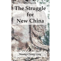 The Struggle for New China