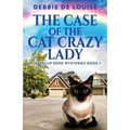 The Case Of The Cat Crazy Lady