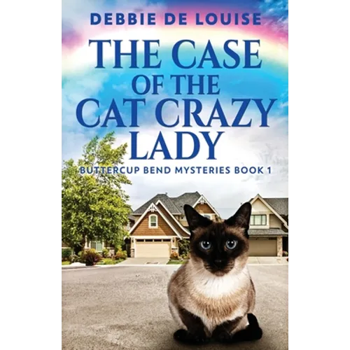 The Case Of The Cat Crazy Lady