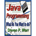 Java Programming: What Do You Want To Do?
