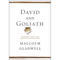 David and Goliath: Underdogs, Misfits, and the Art of Battling Giants