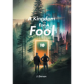 A Kingdom For A Fool
