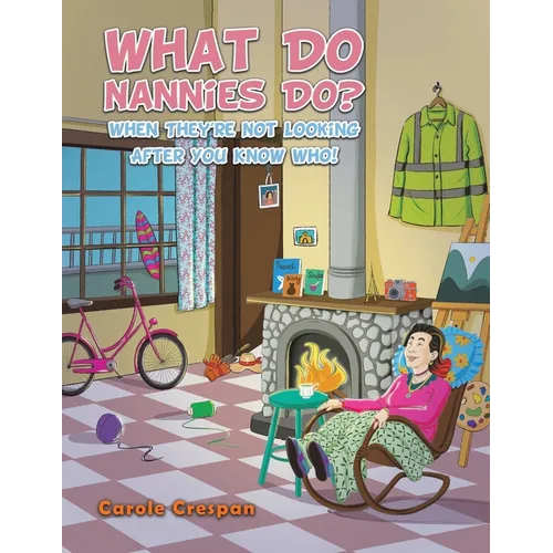 What Do Nannies Do? When They're Not Looking After You Know Who!