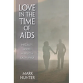Love in the Time of AIDS: Inequality, Gender, and Rights in South Africa