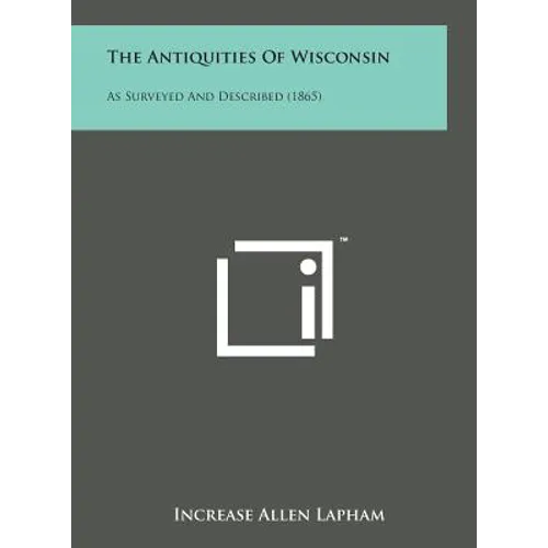 The Antiquities of Wisconsin: As Surveyed and Described (1865)
