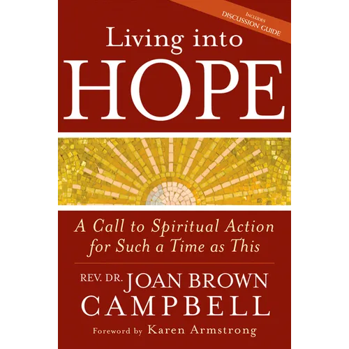 Living Into Hope: A Call to Spiritual Action for Such a Time as This