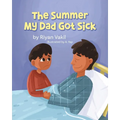 The Summer My Dad Got Sick