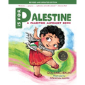 P Is for Palestine: A Palestine Alphabet Book