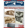 Next Stop on Grandpa's Road: History & Architecture of NC&St.L Railway Depots & Terminals