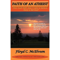 Faith of an Atheist: Do You Have Enough Faith to Be an Atheist?