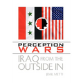 Perception Wars: Iraq from the Outside In