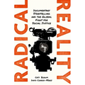 Radical Reality