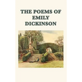 The Poems of Emily Dickinson: Collected Poems of America's Most Original Poet