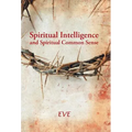 Spiritual Intelligence and Spiritual Common Sense