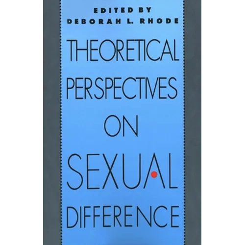 Theoretical Perspectives on Sexual Difference