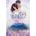 Shadows of You