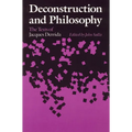 Deconstruction and Philosophy: The Texts of Jacques Derrida