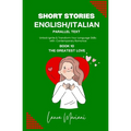 Short Stories in English/Italian - Parallel Text: Unlock Ignite & Transform Your Language Skills With Contemporary Romance