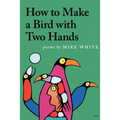 How to Make a Bird with Two Hands