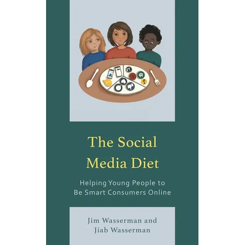 The Social Media Diet: Helping Young People to Be Smart Consumers Online