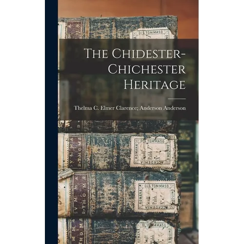 The Chidester-Chichester Heritage