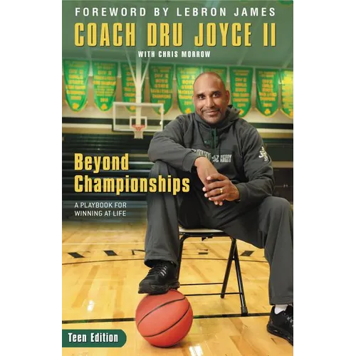 Beyond Championships Teen Edition: A Playbook for Winning at Life