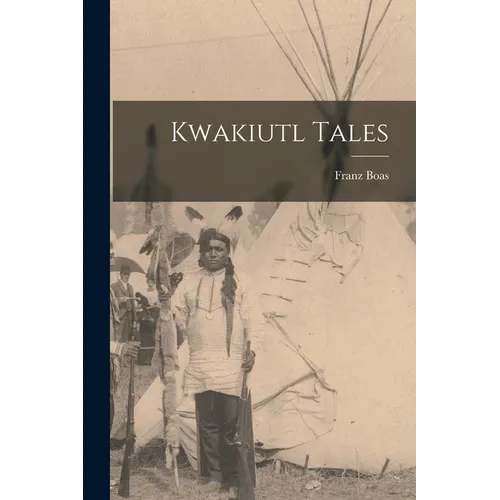 Kwakiutl Tales