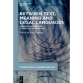 Between Text, Meaning and Legal Languages: Linguistic Approaches to Legal Interpretation