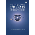 Ten Thousand Dreams Interpreted