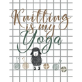 Knitting is my Yoga: Knitting Paper 4:5 and 2:3 Ratio for Tracking Record Your Patterns Designs Projects Yarns- Funny Gift Idea for Knitter