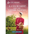 A Courtship for the Amish Nanny: An Uplifting Inspirational Romance