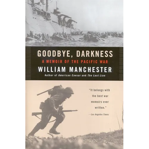 Goodbye Darkness: A Memoir of the Pacific War