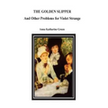 The Golden Slipper And Other Problems for Violet Strange