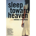 Sleep Toward Heaven