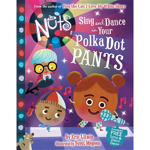 The Nuts: Sing and Dance in Your Polka-Dot Pants