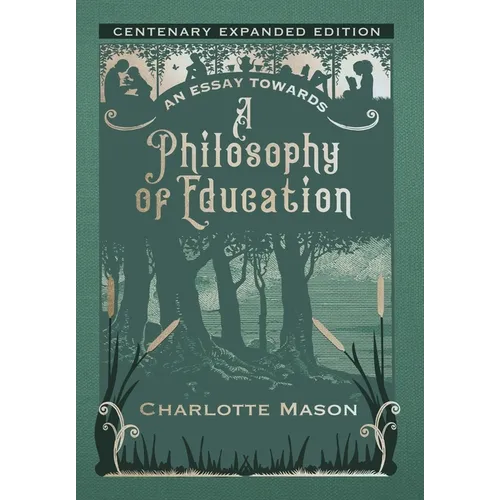 An Essay towards a Philosophy of Education: Centenary Expanded Edition
