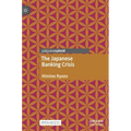The Japanese Banking Crisis