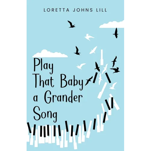 Play That Baby A Grander Song