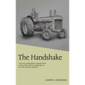 The Handshake: Life and Leadership Lessons From a Poor Farm Kid to a Manager in the Oil and Gas Industry