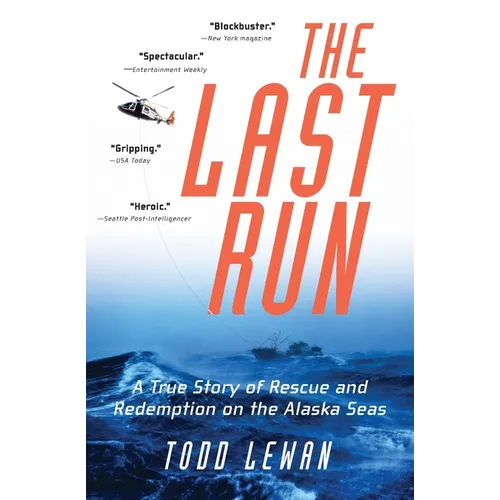 The Last Run: A True Story of Rescue and Redemption on the Alaska Seas