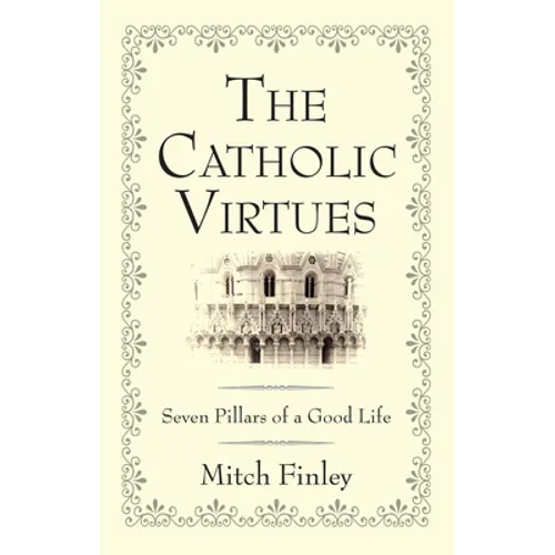The Catholic Virtues
