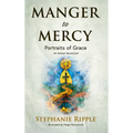 Manger to Mercy: Portraits of Grace