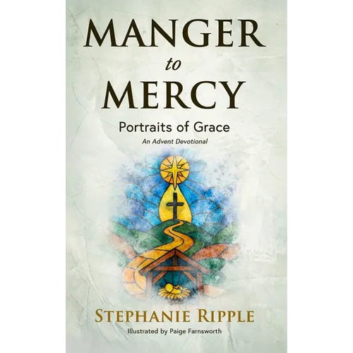 Manger to Mercy: Portraits of Grace