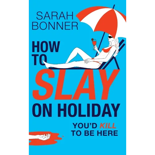 How to Slay on Holiday