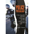Police Psychology: A New Specialty and New Challenges for Men and Women in Blue
