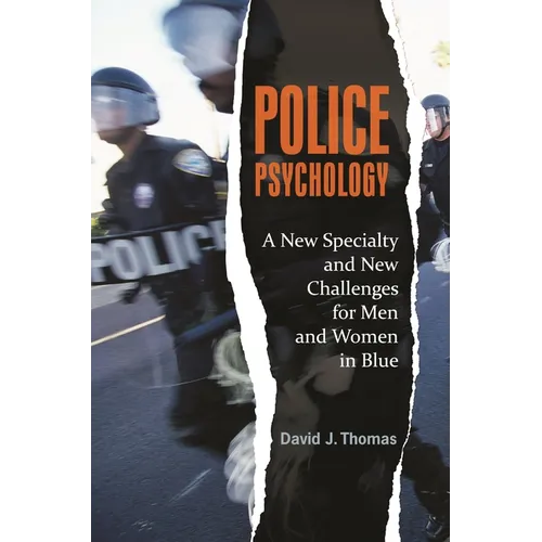 Police Psychology: A New Specialty and New Challenges for Men and Women in Blue